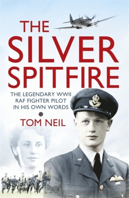 Tom Neil - Silver Spitfire, E-bok. Tillgänglighet: Lägg i varukorg
