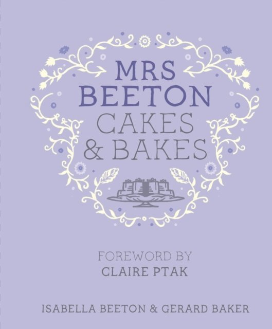 Isabella Beeton - Mrs Beeton's Cakes & Bakes, E-bok