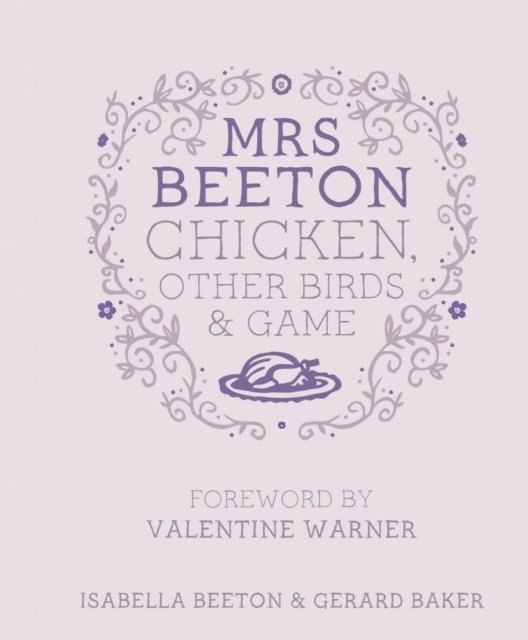 Isabella Beeton - Mrs Beeton's Chicken Other Birds and Game, E-bok