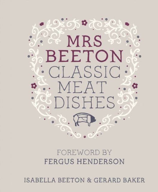 Isabella Beeton - Mrs Beeton's Classic Meat Dishes, E-bok