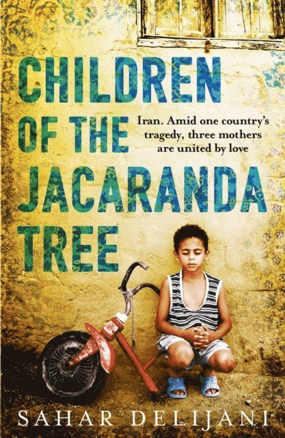 Sahar Delijani - Children of the Jacaranda Tree, E-bok