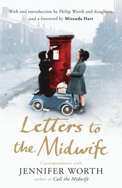 Jennifer Worth - Letters to the Midwife, E-bok
