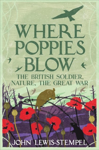 John Lewis-Stempel - Where Poppies Blow, E-bok