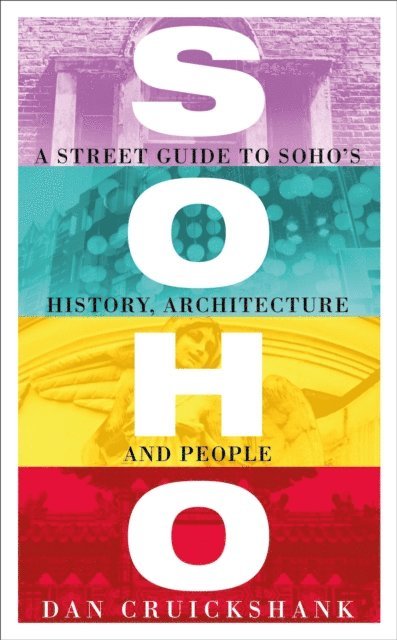 Dan Cruickshank - Soho, E-bok
