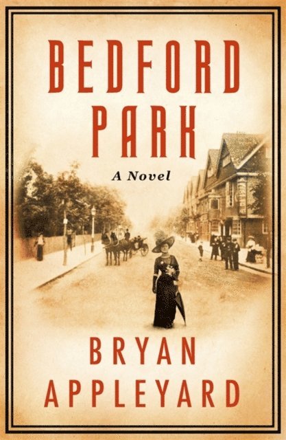 Bryan Appleyard - Bedford Park, E-bok