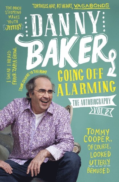 Danny Baker - Going Off Alarming, E-bok