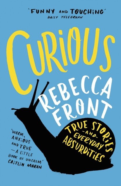 Rebecca Front - Curious, E-bok