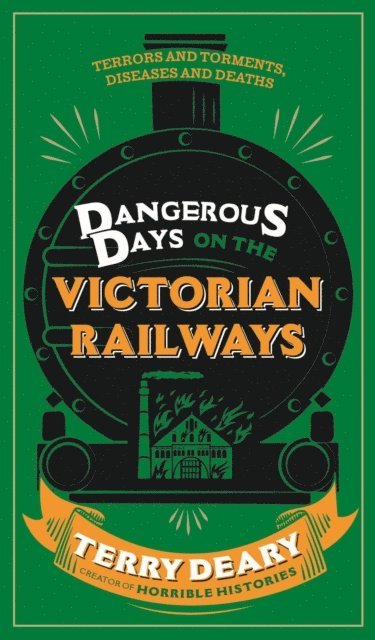 Terry Deary - Dangerous Days on the Victorian Railways, E-bok