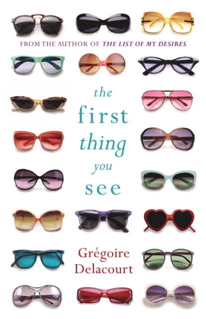 Gregoire Delacourt - First Thing You See, E-bok