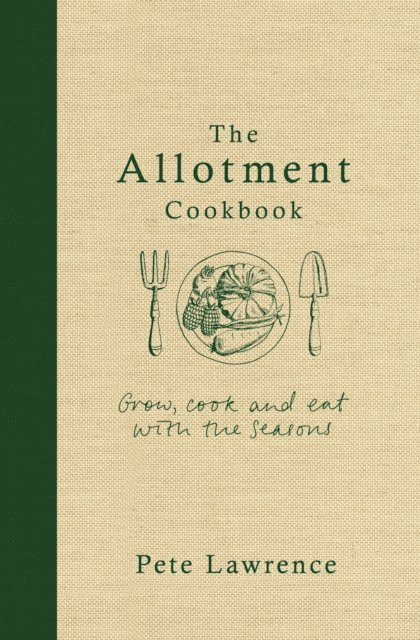 Pete Lawrence - Allotment Cookbook, E-bok