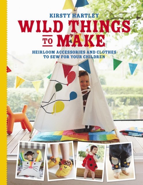Kirsty Hartley - Wild Things to Make, E-bok
