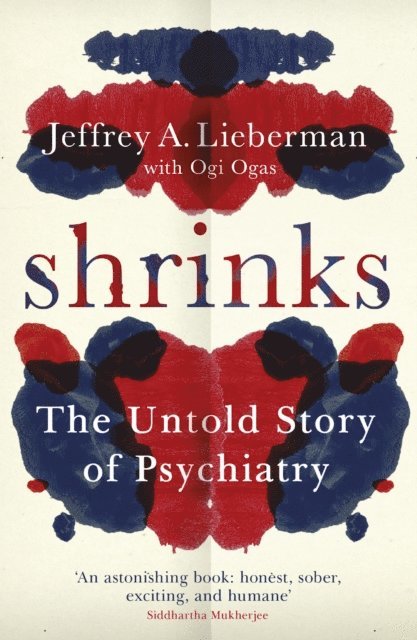 Ogi Ogas, Jeffrey A. Lieberman - Shrinks, E-bok