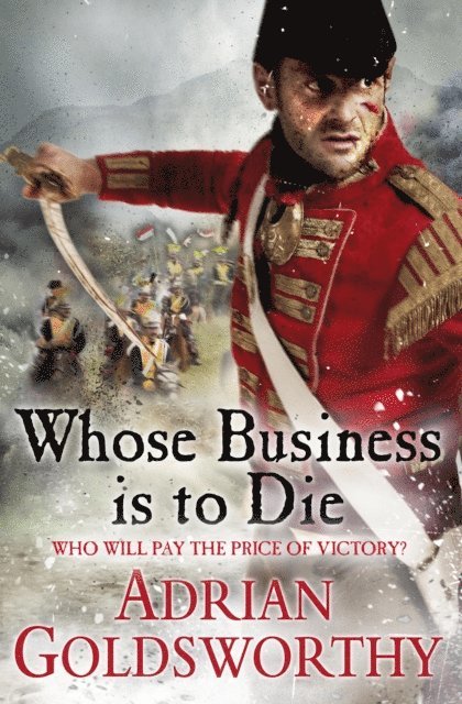 Adrian Goldsworthy - Whose Business is to Die, E-bok