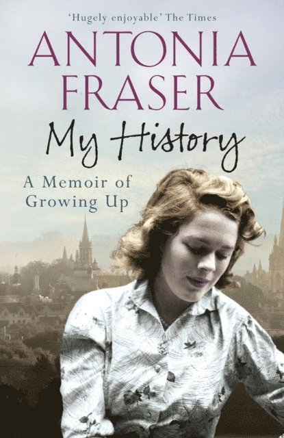Antonia Fraser - My History, E-bok