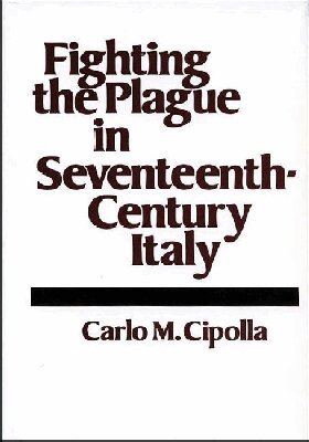 Carlo M. Cipolla - Fighting the Plague in Seventeenth-Century Italy, Inbunden. Tillgänglighet: Tillfälligt slut