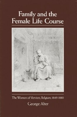 George Alter - Family and the Female Life Course, Häftad. Tillgänglighet: Tillfälligt slut