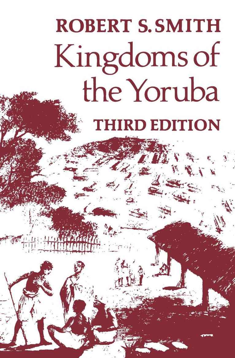 Robert Sydney Smith - Kingdoms of the Yoruba, Häftad