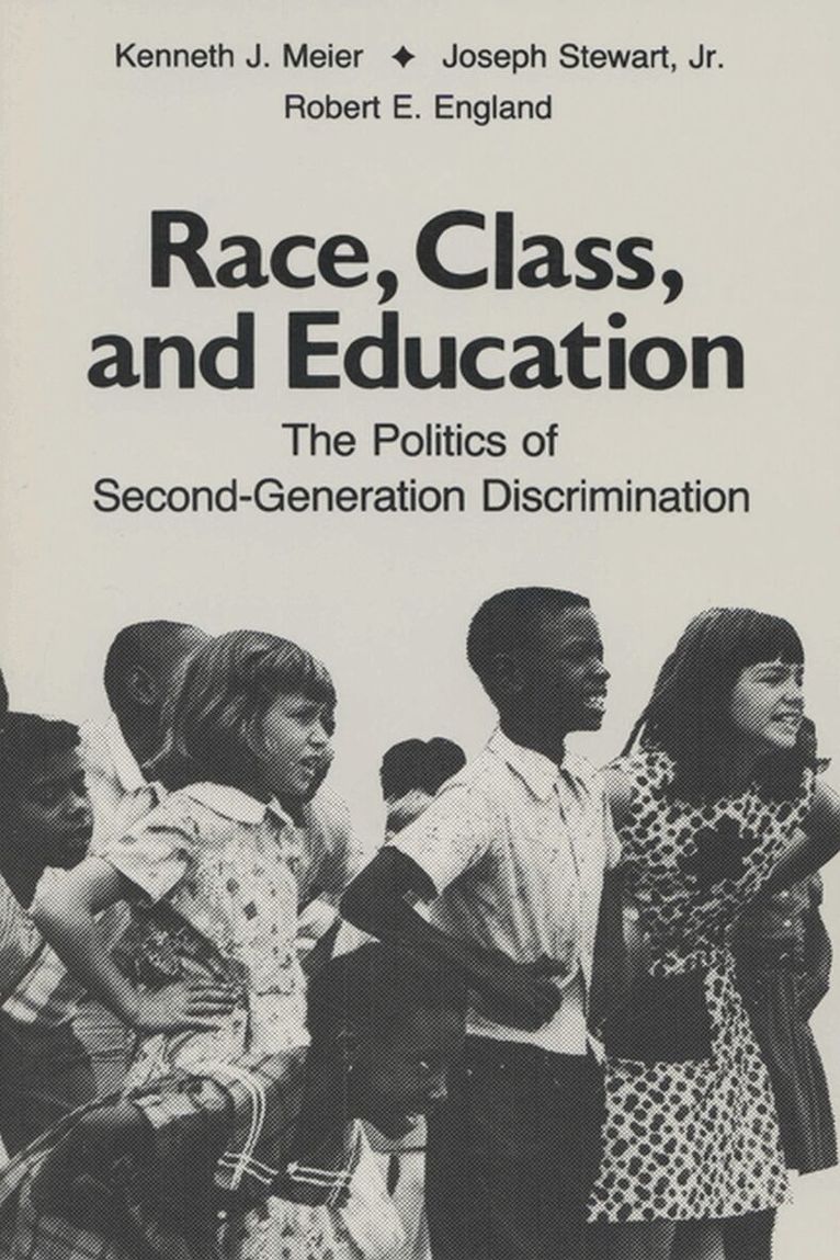 Kenneth J. Meier, etc., Joseph Stewart, Robert E England - Race, Class, and Education, Häftad. Tillgänglighet: Tillfälligt slut