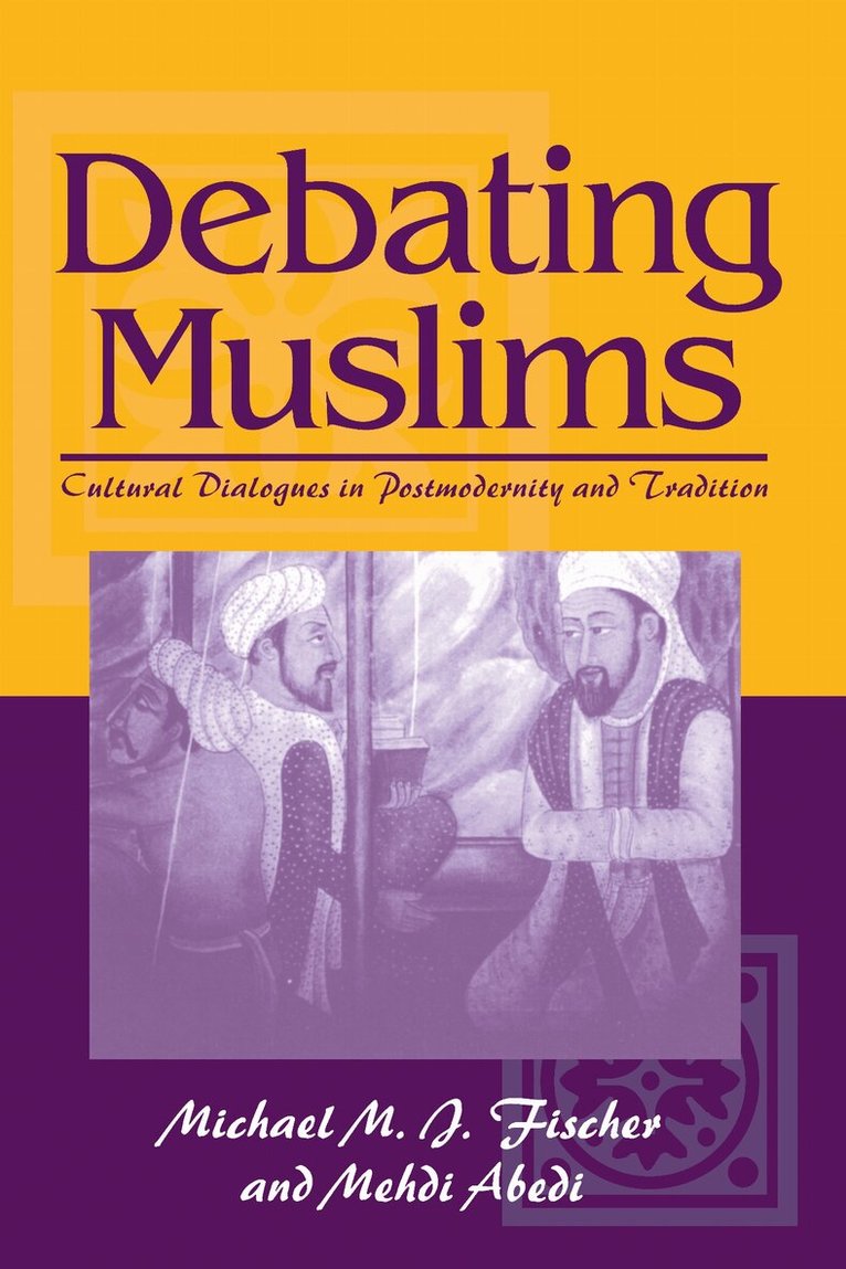 Michael M.J. Fischer, Mehdi Abedi - Debating Muslims, Häftad