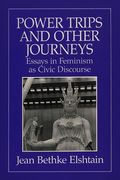 Power Trips and Other Journeys