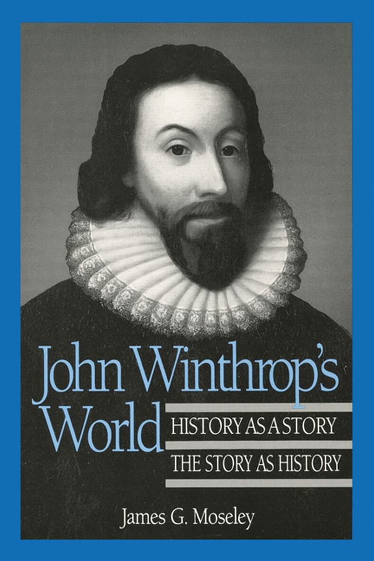 James G. Moseley - John Winthrop's World, Häftad. Tillgänglighet: Tillfälligt slut