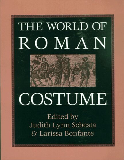 Judith Lynn Sebesta, Larissa Bonfante - World of Roman Costume, Häftad