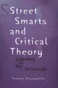 Street Smarts and Critical Theory