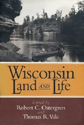 University of Wisconsin Press, Robert C. Ostergren, Thomas R. Vale, Robert C Ostergren, Thomas R Vale - Wisconsin Land and Life, Inbunden. Tillgänglighet: Tillfälligt slut