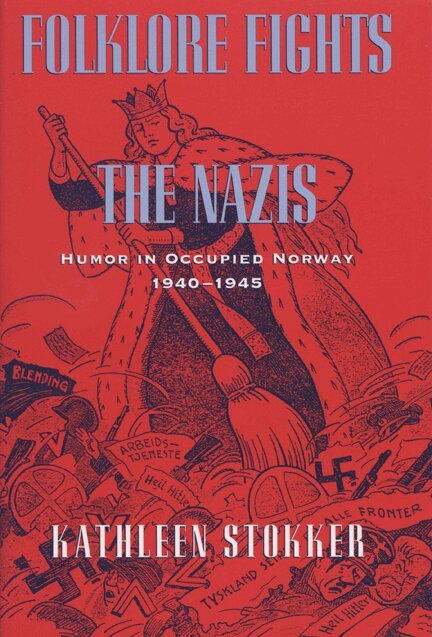 University of Wisconsin Press - Folklore Fights the Nazis, Häftad