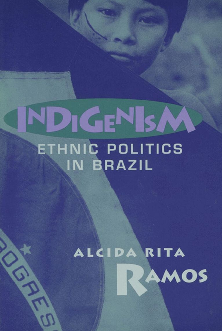 Alcida Rita Ramos - Indigenism, Inbunden. Tillgänglighet: Tillfälligt slut
