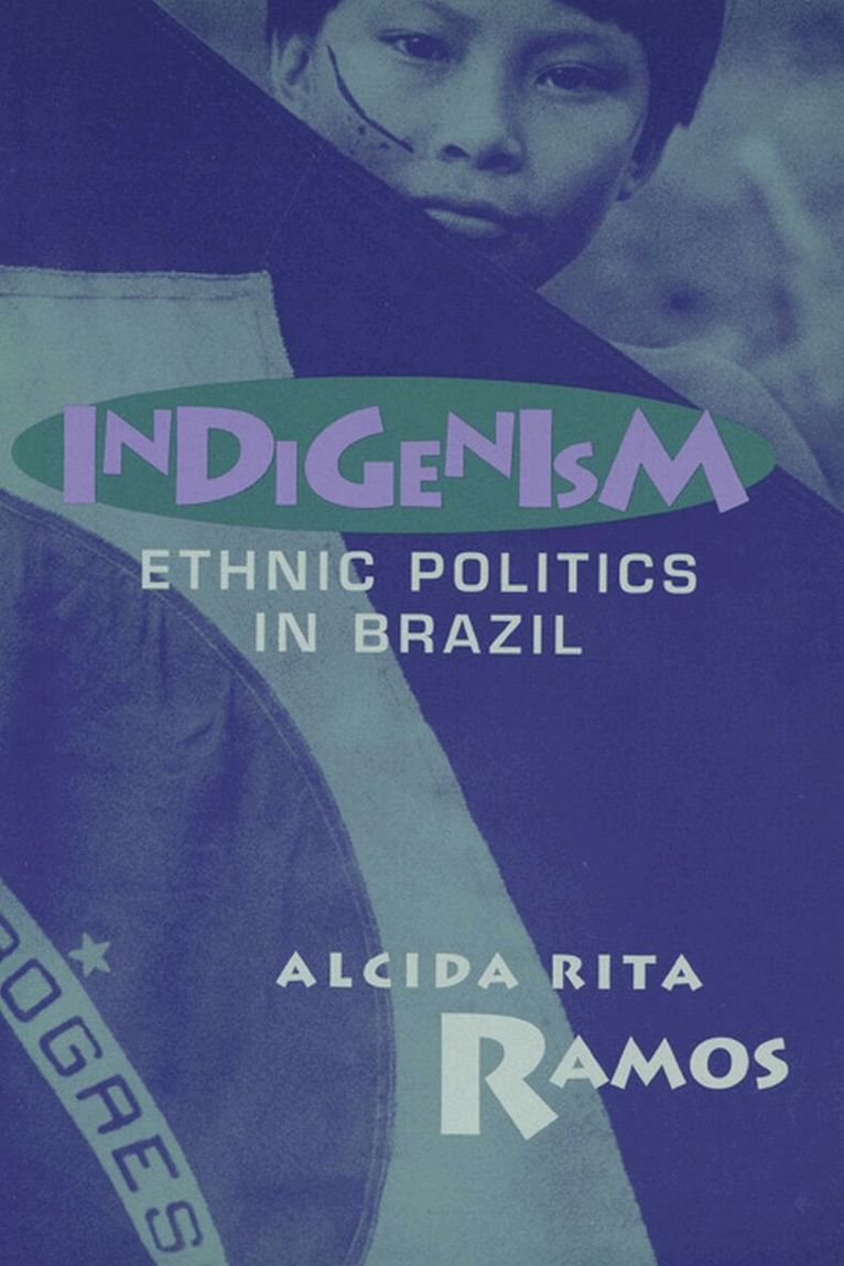 Alcida Rita Ramos - Indigenism, Häftad. Tillgänglighet: Tillfälligt slut