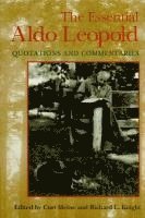 Curt D. Meine, Richard L. Knight - Essential Aldo Leopold, Inbunden. Tillgänglighet: Tillfälligt slut