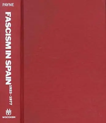 Stanley G. Payne - Fascism in Spain, 1923–1977, Inbunden. Tillgänglighet: Tillfälligt slut
