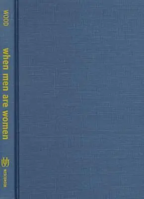 John Colman Wood - When Men are Women, Inbunden. Tillgänglighet: Tillfälligt slut