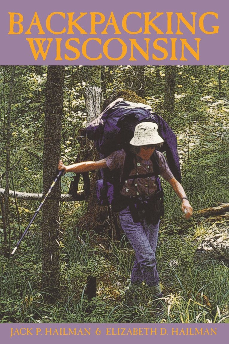 Jack P. Hailman, Elizabeth D Hailman - Backpacking Wisconsin, Häftad