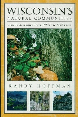 Randy Hoffman - Wisconsin's Natural Communities, Inbunden. Tillgänglighet: Tillfälligt slut