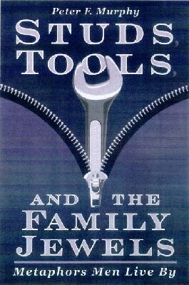 Peter F. Murphy - Studs, Tools, and the Family Jewels, Inbunden. Tillgänglighet: Tillfälligt slut