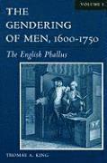 The Gendering of Men,1600-1750