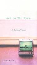 And the War Came