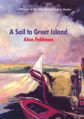 Alan Feldman, Ronald Wallace - Sail to Great Island, Inbunden. Tillgänglighet: Tillfälligt slut