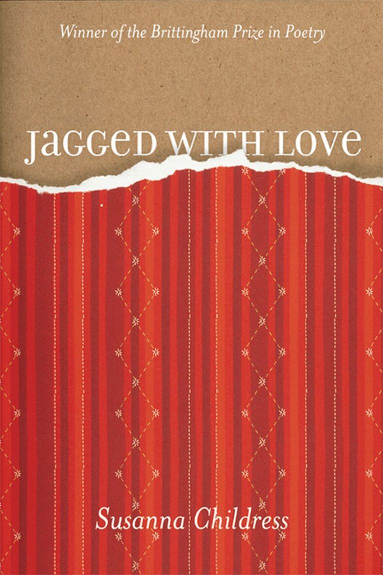 Susanna Childress - Jagged with Love, Inbunden. Tillgänglighet: Tillfälligt slut