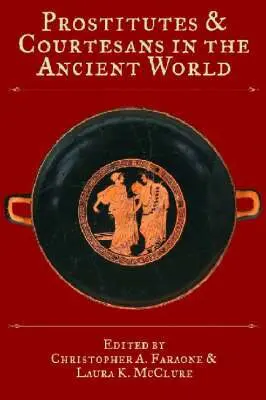 Christopher A. Faraone, Laura McClure - Prostitutes and Courtesans in the Ancient World, Inbunden. Tillgänglighet: Lägg i varukorg