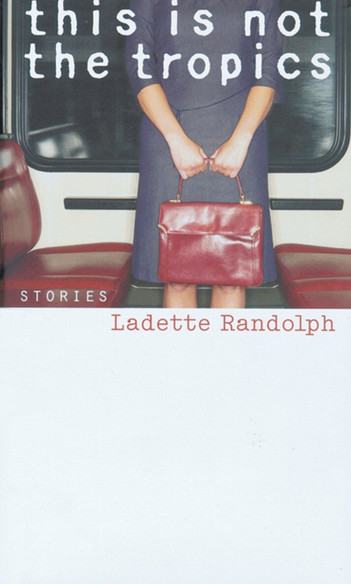 Ladette Randolph - This Is not the Tropics, Häftad. Tillgänglighet: Tillfälligt slut