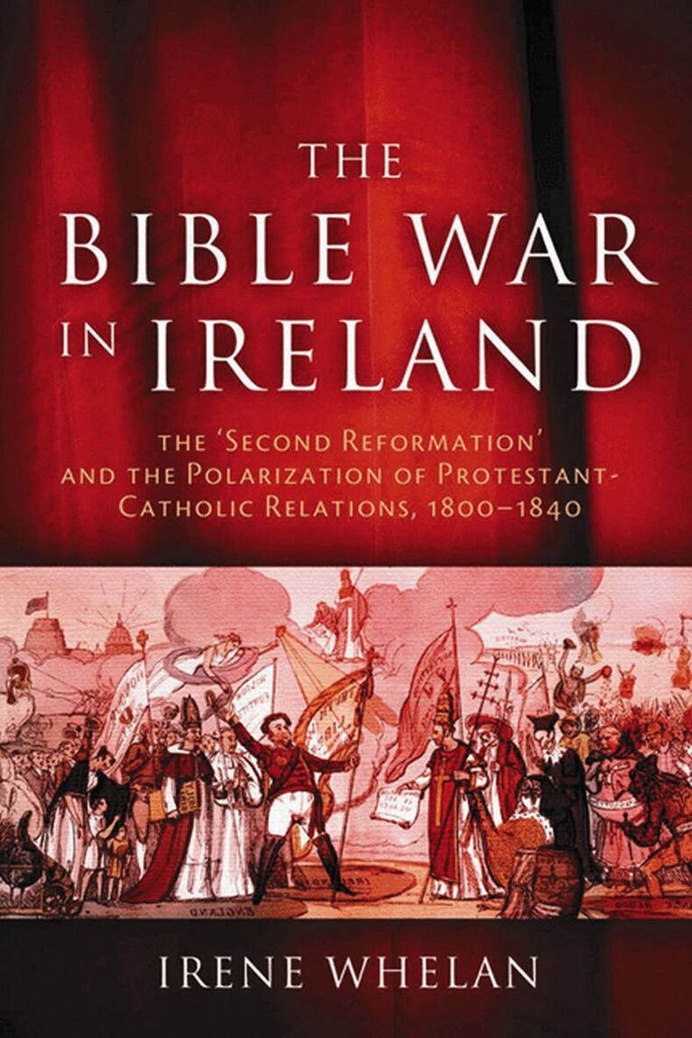 Irene Whelan - Bible War in Ireland, Inbunden. Tillgänglighet: Tillfälligt slut