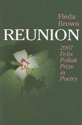 Fleda Brown, Ronald Wallace - Reunion, Inbunden. Tillgänglighet: Tillfälligt slut