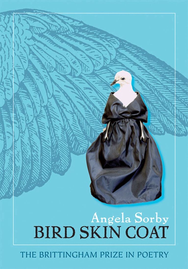 Angela Sorby - Bird Skin Coat, Inbunden. Tillgänglighet: Tillfälligt slut