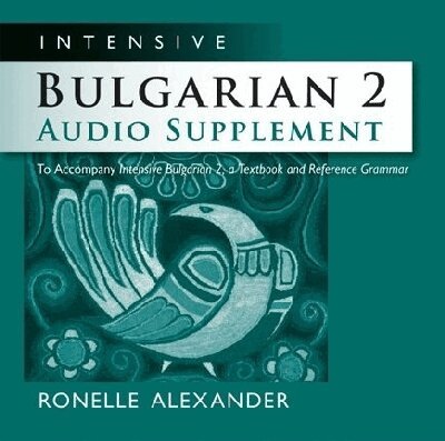 Ronelle Alexander - Intensive Bulgarian 2 Audio Supplement, CD-bok. Tillgänglighet: Tillfälligt slut