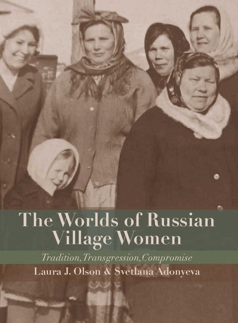 Olson Laura, Svetlana Adonyeva - Worlds of Russian Village Women, Häftad