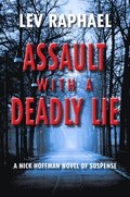 Assault with a Deadly Lie