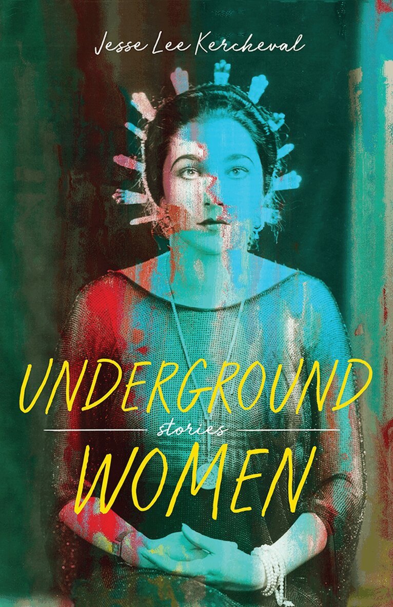 Jesse Lee Kercheval - Underground Women, Häftad. Tillgänglighet: Tillfälligt slut